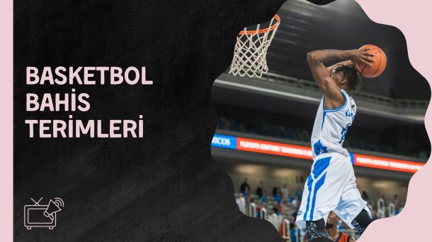 Basketbol Bahis Terimleri